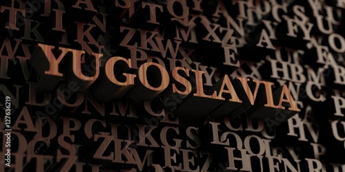 Yugoslavia - Wooden 3D rendered letters/message. Can be used for an online banner ad or a print postcard.