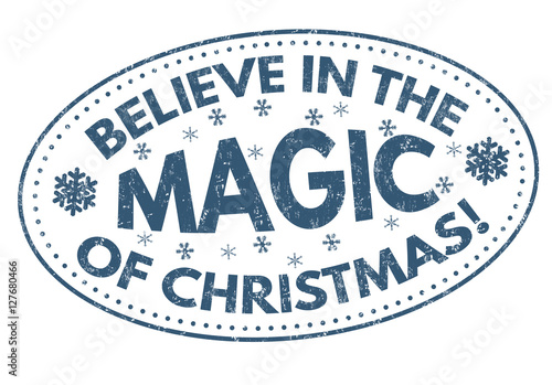 Believe in the magic of Christmas sign or stamp