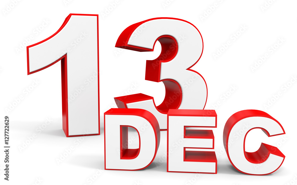 December 13. 3d text on white background. December 13. 3d text on white background.