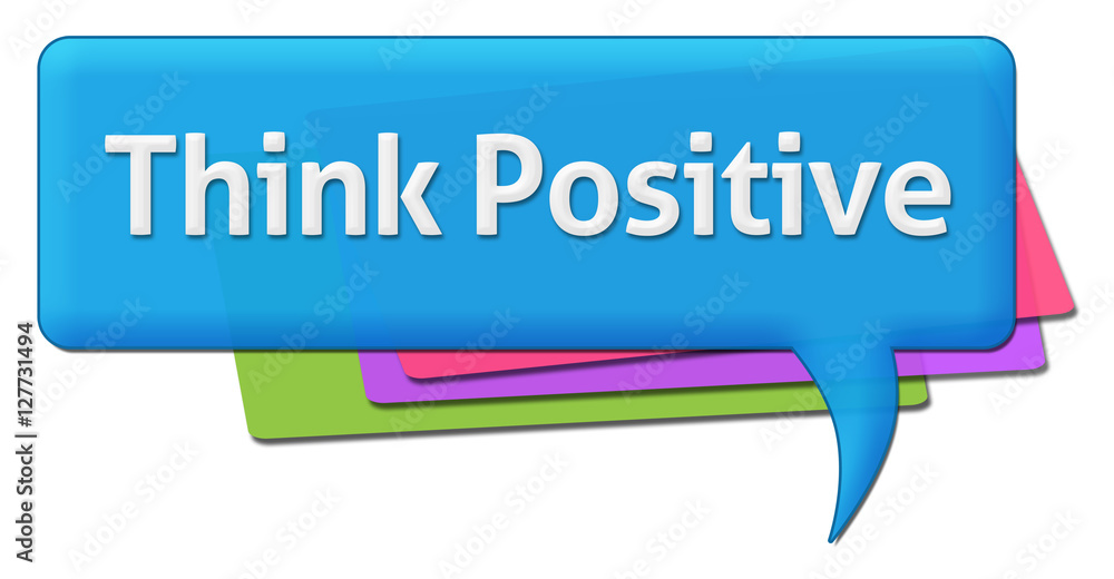 Think Positive Colorful Comment Symbol Think Positive Colorful Comment Symbol