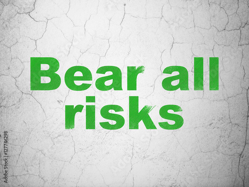 Insurance concept: Bear All Risks on wall background