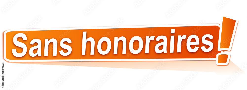 sans honoraires sur étiquette orange sans honoraires sur étiquette orange