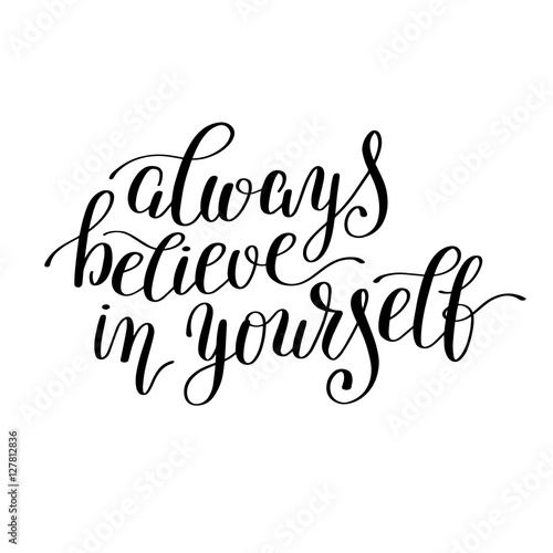 Photography always believe in yourself handwritten positive inspirational qu
