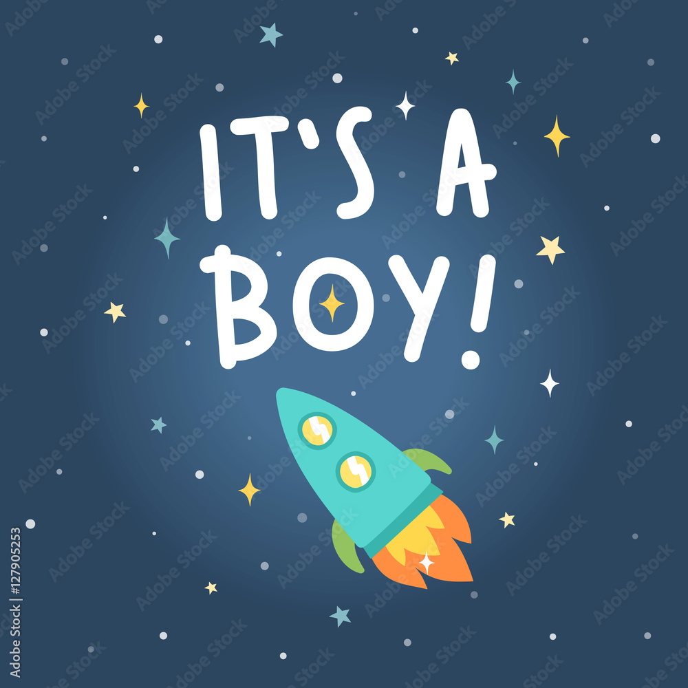 Its a boy. Rocket in space. Its a boy. Rocket in space.