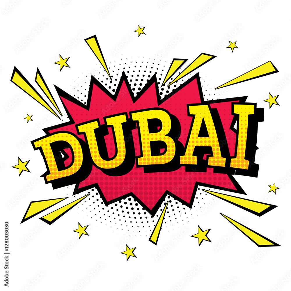 Dubai. Comic Text in Pop Art Style. Dubai. Comic Text in Pop Art Style.