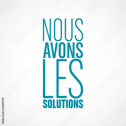 nous avons les solutions