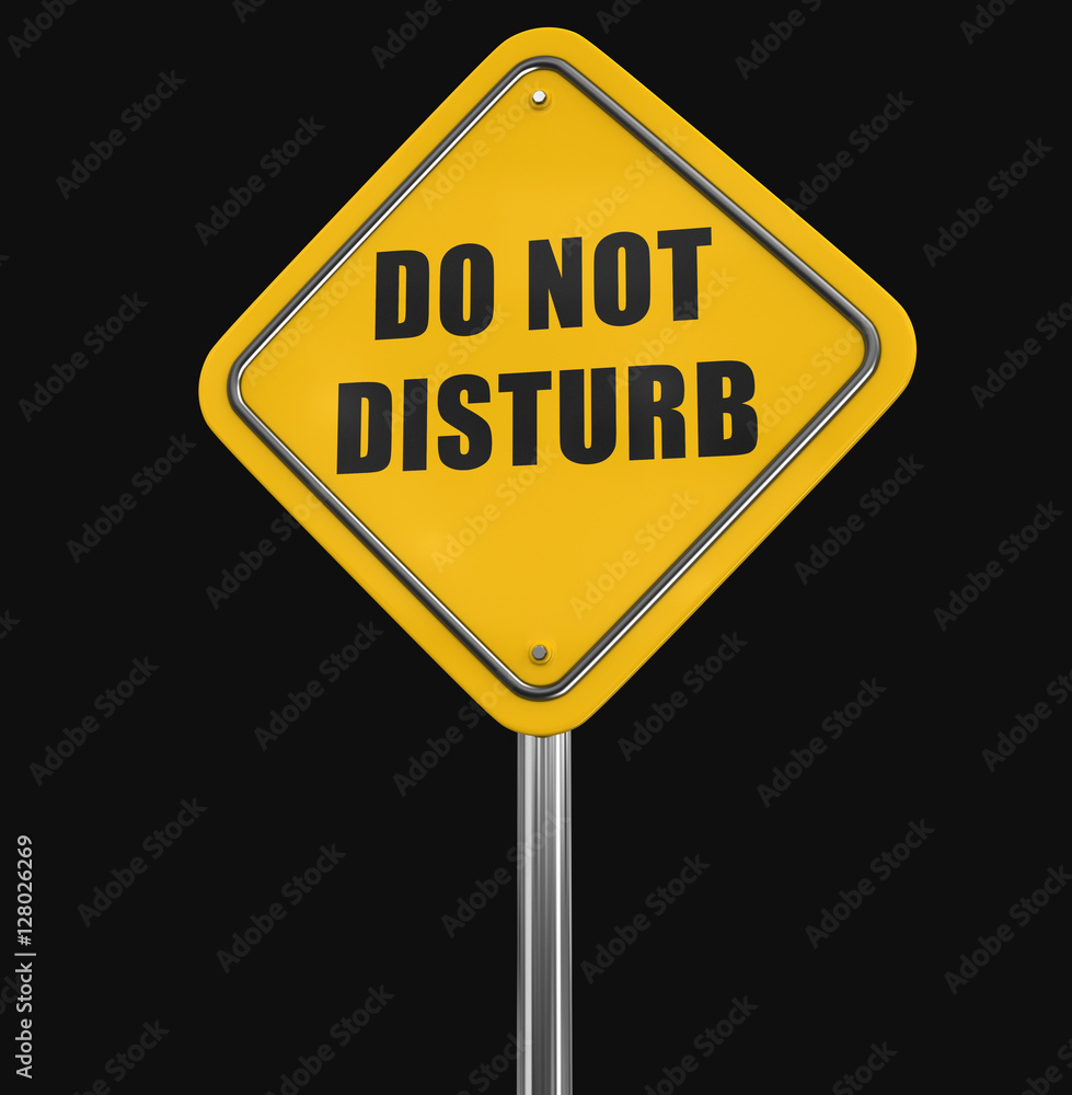 Do Not Disturb road sign. Image with clipping path Do Not Disturb road sign. Image with clipping path