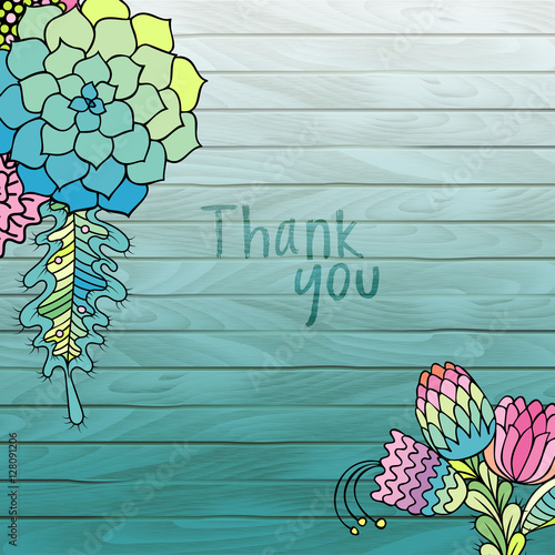Vector Colorful flowers succulents on turquoise Wooden ombre painted planks. Thank you background