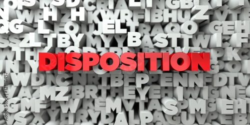 DISPOSITION -  Red text on typography background - 3D rendered royalty free stock image. This image can be used for an online website banner ad or a print postcard.