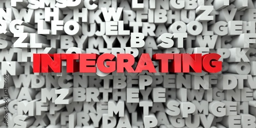 INTEGRATING - Red text on typography background - 3D rendered royalty free stock image. This image can be used for an online website banner ad or a print postcard.