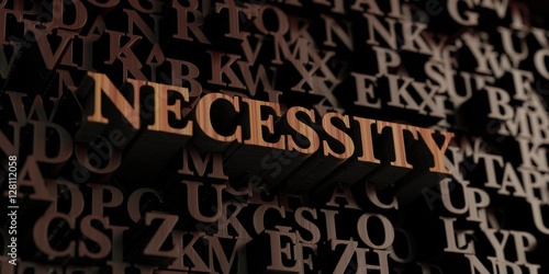 Necessity - Wooden 3D rendered letters/message.  Can be used for an online banner ad or a print postcard.