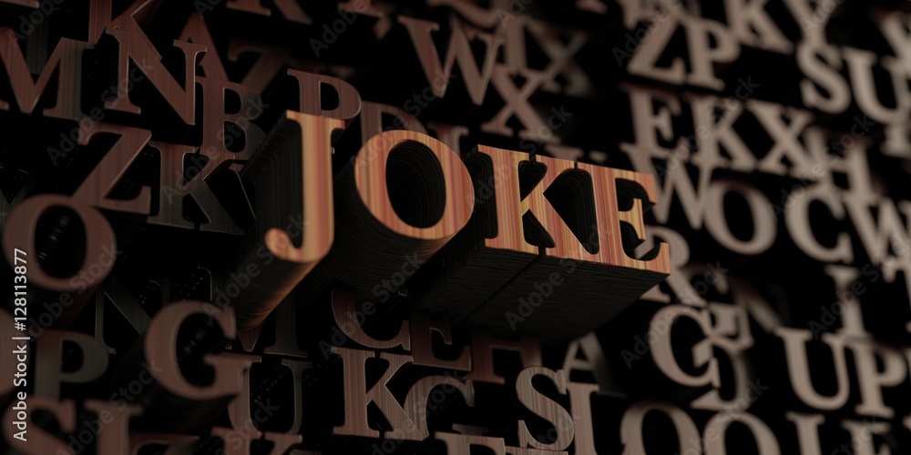 Joke - Wooden 3D rendered letters/message.  Can be used for an online banner ad or a print postcard.