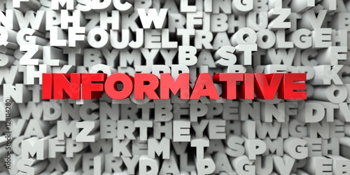 INFORMATIVE -  Red text on typography background - 3D rendered royalty free stock image. This image can be used for an online website banner ad or a print postcard.