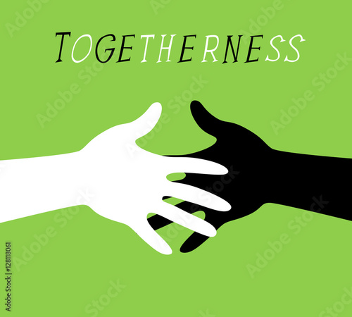 Black and white handshake with togetherness text.