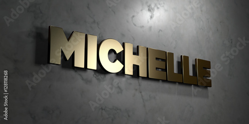 Michelle - Gold sign mounted on glossy marble wall  - 3D rendered royalty free stock illustration. This image can be used for an online website banner ad or a print postcard. photo