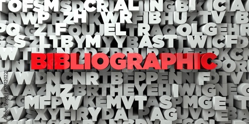 BIBLIOGRAPHIC -  Red text on typography background - 3D rendered royalty free stock image. This image can be used for an online website banner ad or a print postcard.