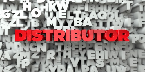 DISTRIBUTOR -  Red text on typography background - 3D rendered royalty free stock image. This image can be used for an online website banner ad or a print postcard.