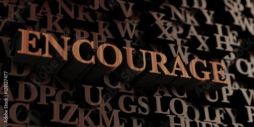 Encourage - Wooden 3D rendered letters/message. Can be used for an online banner ad or a print postcard.