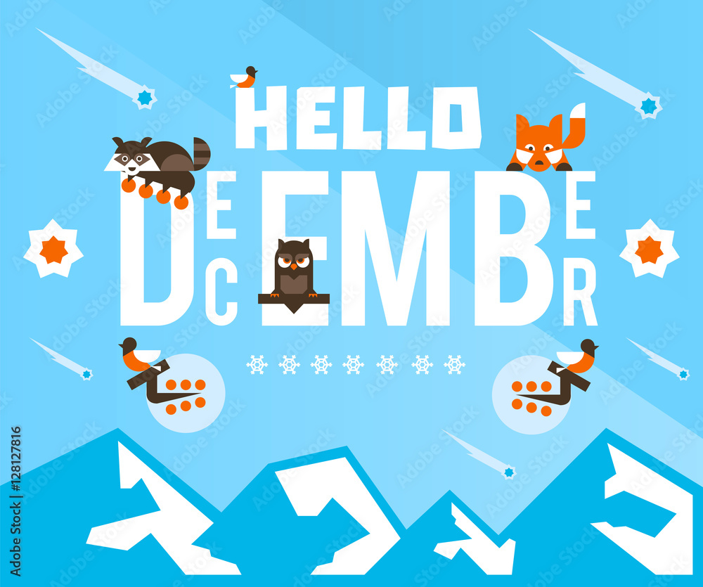 Hello December. Designed for printing, postcards, calendars, notebooks, diary. Starfall, animals sit on the letters. Bullfinch, branch, berries. Owl, raccoon, fox. Snowflakes. Vector illustration