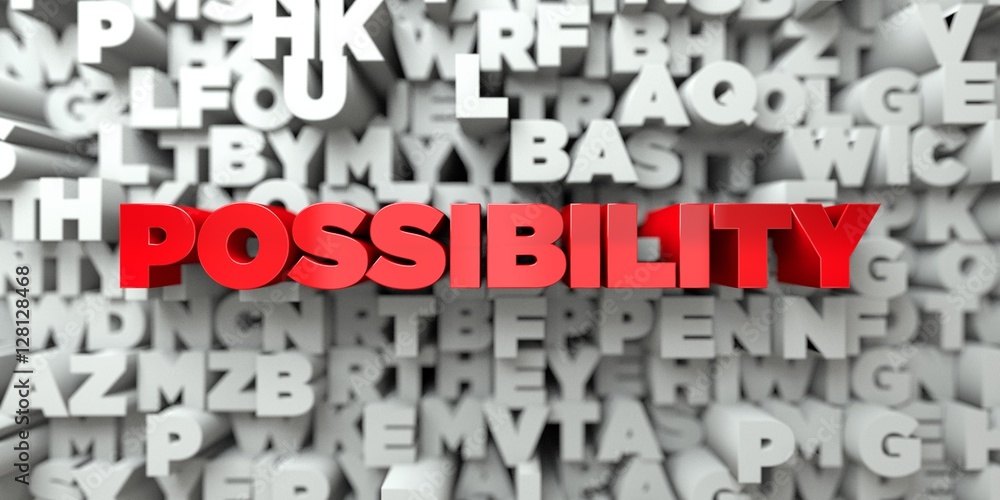 POSSIBILITY - Red text on typography background - 3D rendered royalty free stock image. This image can be used for an online website banner ad or a print postcard. POSSIBILITY - Red text on typography background - 3D rendered royalty free stock image. This image can be used for an online website banner ad or a print postcard.