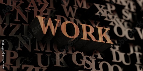 Work - Wooden 3D rendered letters message.  Can be used for an online banner ad or a print postcard.