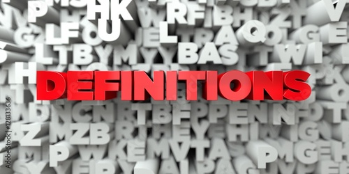 DEFINITIONS -  Red text on typography background - 3D rendered royalty free stock image. This image can be used for an online website banner ad or a print postcard. photo