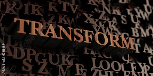 Transform - Wooden 3D rendered letters/message. Can be used for an online banner ad or a print postcard.