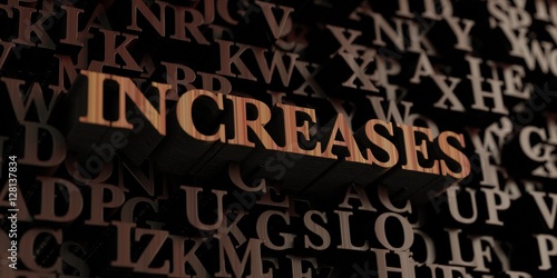 Increases - Wooden 3D rendered letters/message. Can be used for an online banner ad or a print postcard.