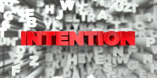 INTENTION -  Red text on typography background - 3D rendered royalty free stock image. This image can be used for an online website banner ad or a print postcard.