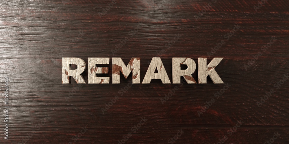 Fototapeta premium Remark - grungy wooden headline on Maple - 3D rendered royalty free stock image. This image can be used for an online website banner ad or a print postcard.