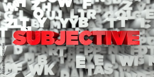 SUBJECTIVE -  Red text on typography background - 3D rendered royalty free stock image. This image can be used for an online website banner ad or a print postcard. photo