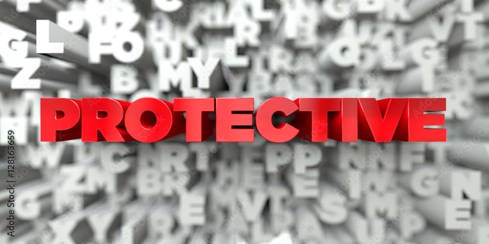 PROTECTIVE - Red text on typography background - 3D rendered royalty free stock image. This image can be used for an online website banner ad or a print postcard. PROTECTIVE - Red text on typography background - 3D rendered royalty free stock image. This image can be used for an online website banner ad or a print postcard.