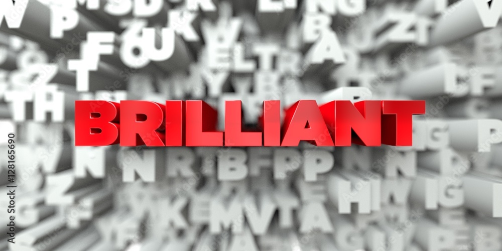BRILLIANT - Red text on typography background - 3D rendered royalty free stock image. This image can be used for an online website banner ad or a print postcard. BRILLIANT - Red text on typography background - 3D rendered royalty free stock image. This image can be used for an online website banner ad or a print postcard.