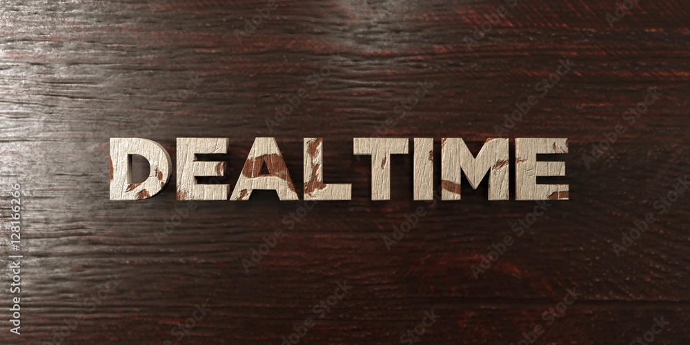 Fototapeta premium Dealtime - grungy wooden headline on Maple - 3D rendered royalty free stock image. This image can be used for an online website banner ad or a print postcard.