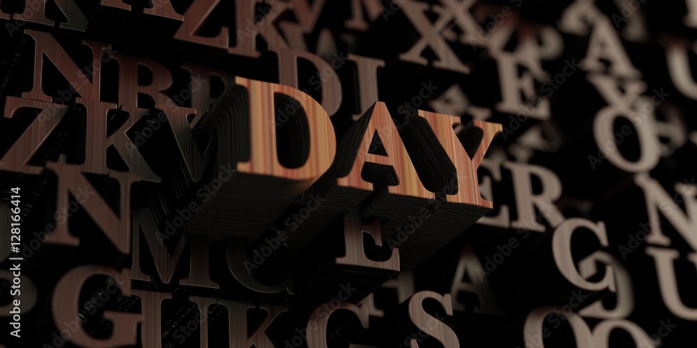 Day - Wooden 3D rendered letters/message.  Can be used for an online banner ad or a print postcard.