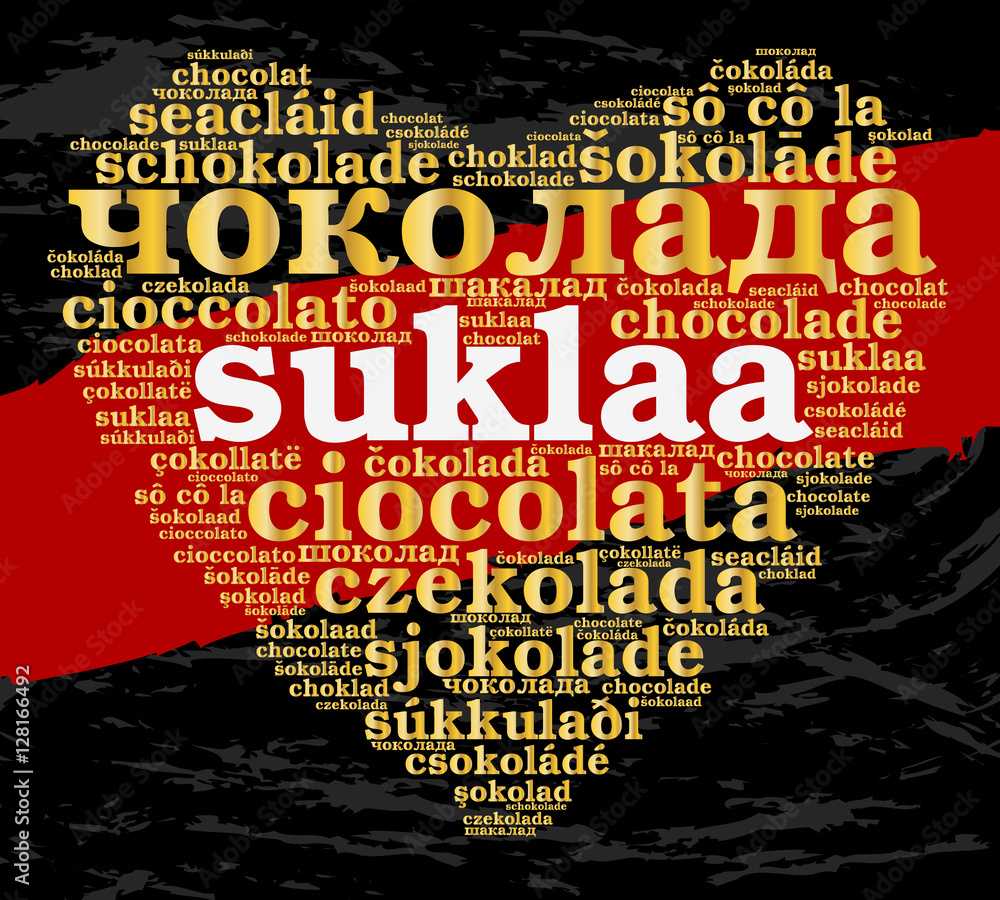 Chocolate. Word cloud in different languages, heart, grunge background. Food concept.