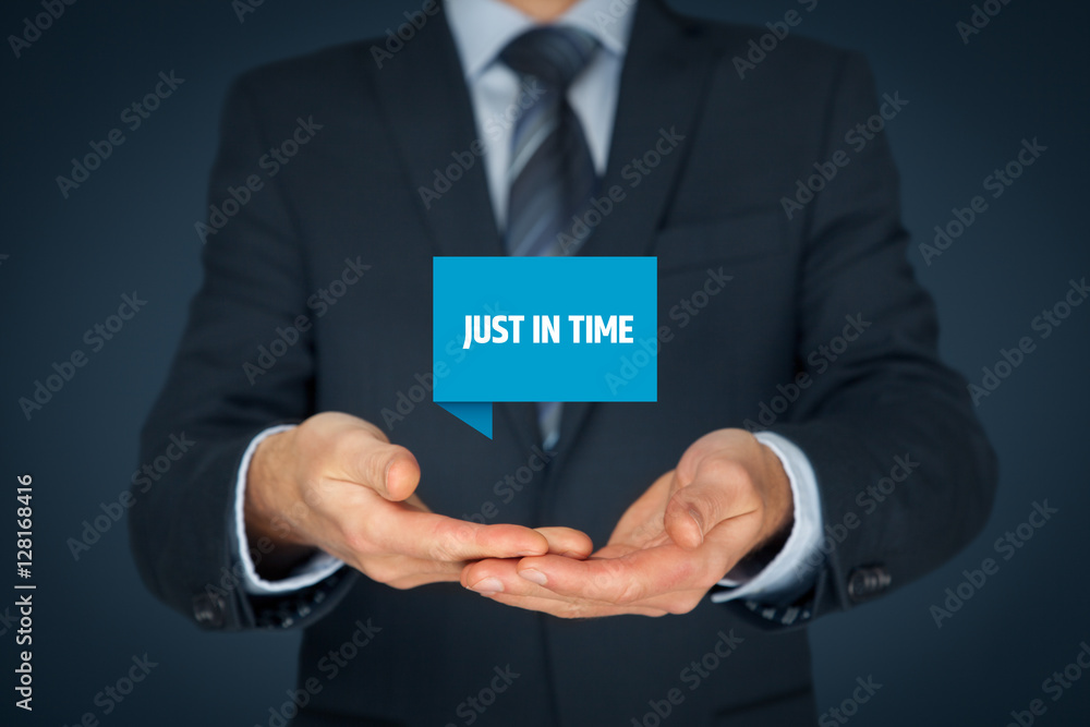 Just in time JIT Just in time JIT