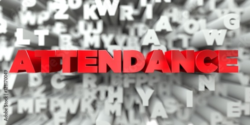 ATTENDANCE -  Red text on typography background - 3D rendered royalty free stock image. This image can be used for an online website banner ad or a print postcard. photo