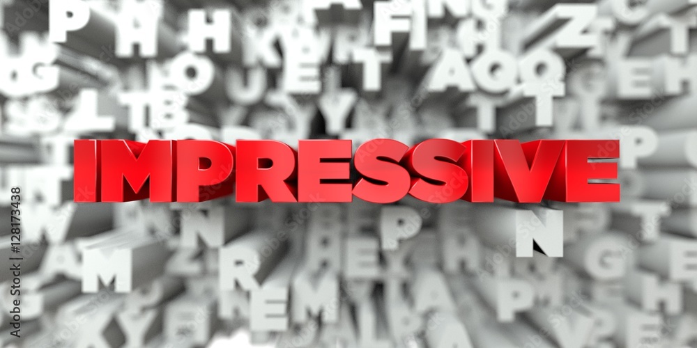IMPRESSIVE - Red text on typography background - 3D rendered royalty free stock image. This image can be used for an online website banner ad or a print postcard. IMPRESSIVE - Red text on typography background - 3D rendered royalty free stock image. This image can be used for an online website banner ad or a print postcard.