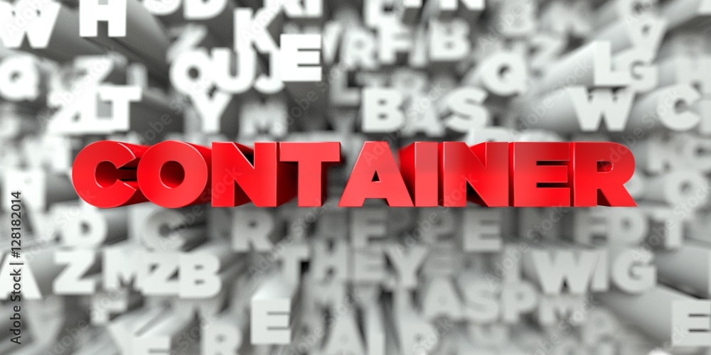 CONTAINER - Red text on typography background - 3D rendered royalty free stock image. This image can be used for an online website banner ad or a print postcard. CONTAINER - Red text on typography background - 3D rendered royalty free stock image. This image can be used for an online website banner ad or a print postcard.