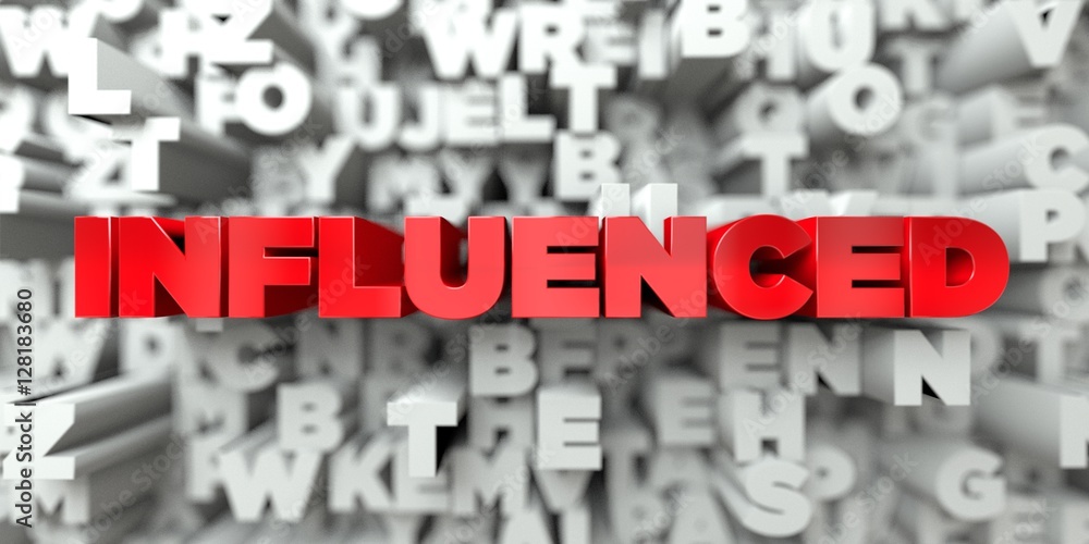 INFLUENCED - Red text on typography background - 3D rendered royalty free stock image. This image can be used for an online website banner ad or a print postcard. INFLUENCED - Red text on typography background - 3D rendered royalty free stock image. This image can be used for an online website banner ad or a print postcard.