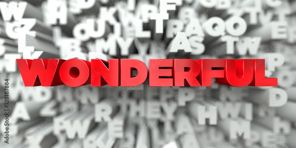 WONDERFUL - Red text on typography background - 3D rendered royalty free stock image. This image can be used for an online website banner ad or a print postcard. WONDERFUL - Red text on typography background - 3D rendered royalty free stock image. This image can be used for an online website banner ad or a print postcard.