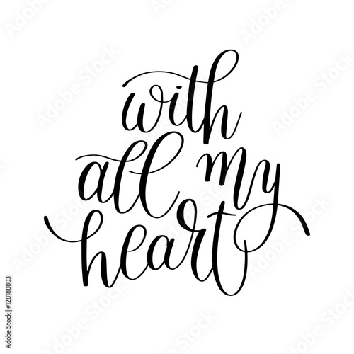 with all my heart handwritten calligraphy lettering quote to val