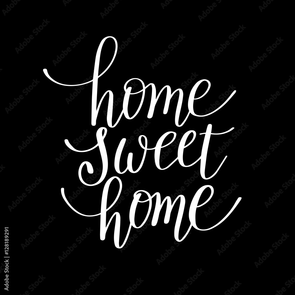 home sweet home handwritten calligraphy lettering quote