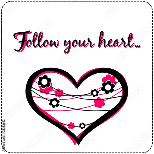 Motivational quote Follow your heart card