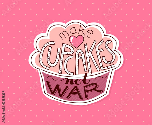 Fotografia Make cupcakes not war