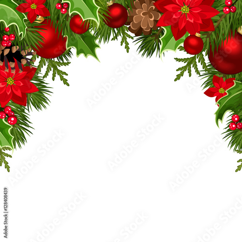 Vector Christmas background with red balls, poinsettia flowers, cones, fir branches and holly.