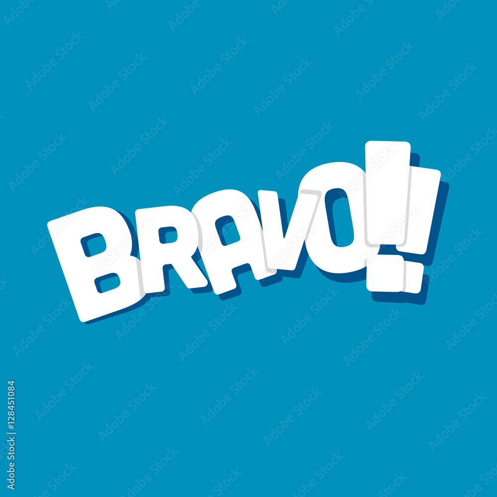 Fototapeta premium bravo!!