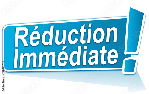 réduction immédiate sur étiquette bleue