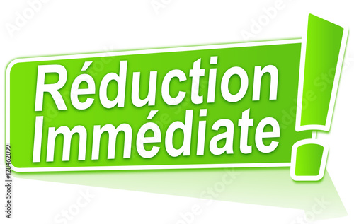 réduction immédiate sur étiquette verte